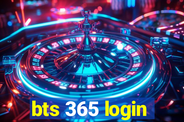 bts 365 login